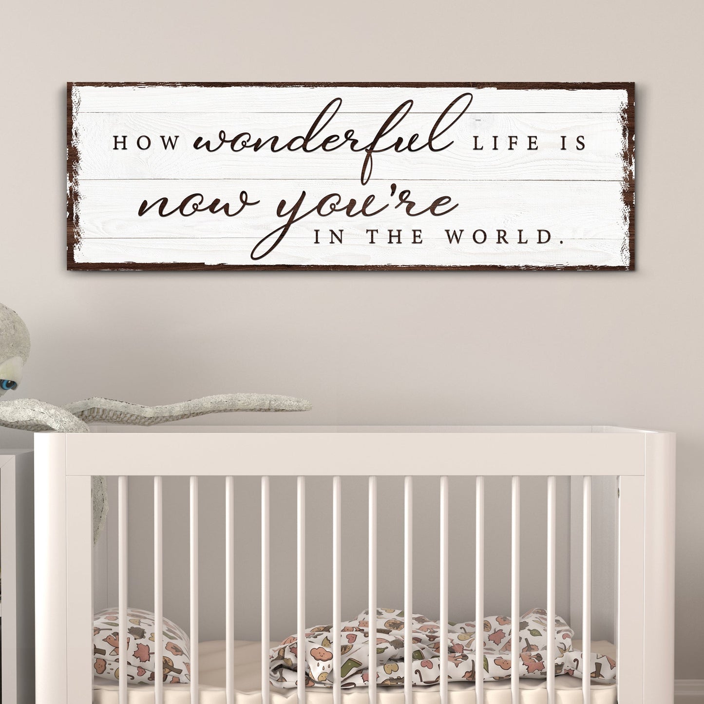 Canvas sign whitewashed wood with brown frame how wonderful life is now you're in the world on Tampa Home & Garden Store