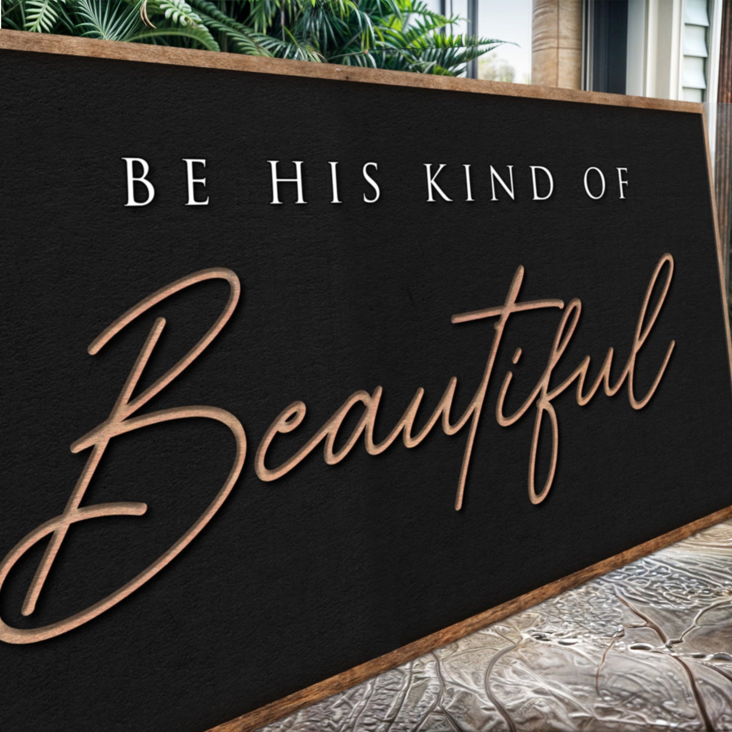 Be His Kind Of Beautiful Faith Sign canvas Tailored Canvases with copper script on black on Tampa Home & Garden Store