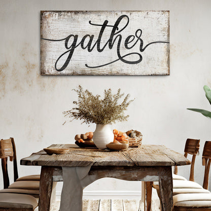 Gather Sign XI canvas by Tailored Canvases with distressed wood backdrop and black script on Tampa Home & Garden Store