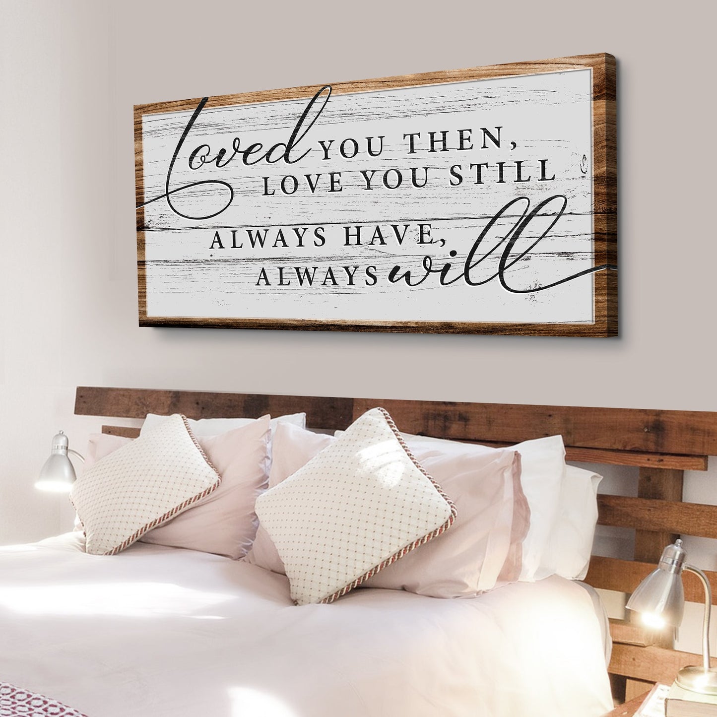 Love You Still Sign II canvas wall art with rustic wood frame and distressed white background on Tampa Home & Garden Store