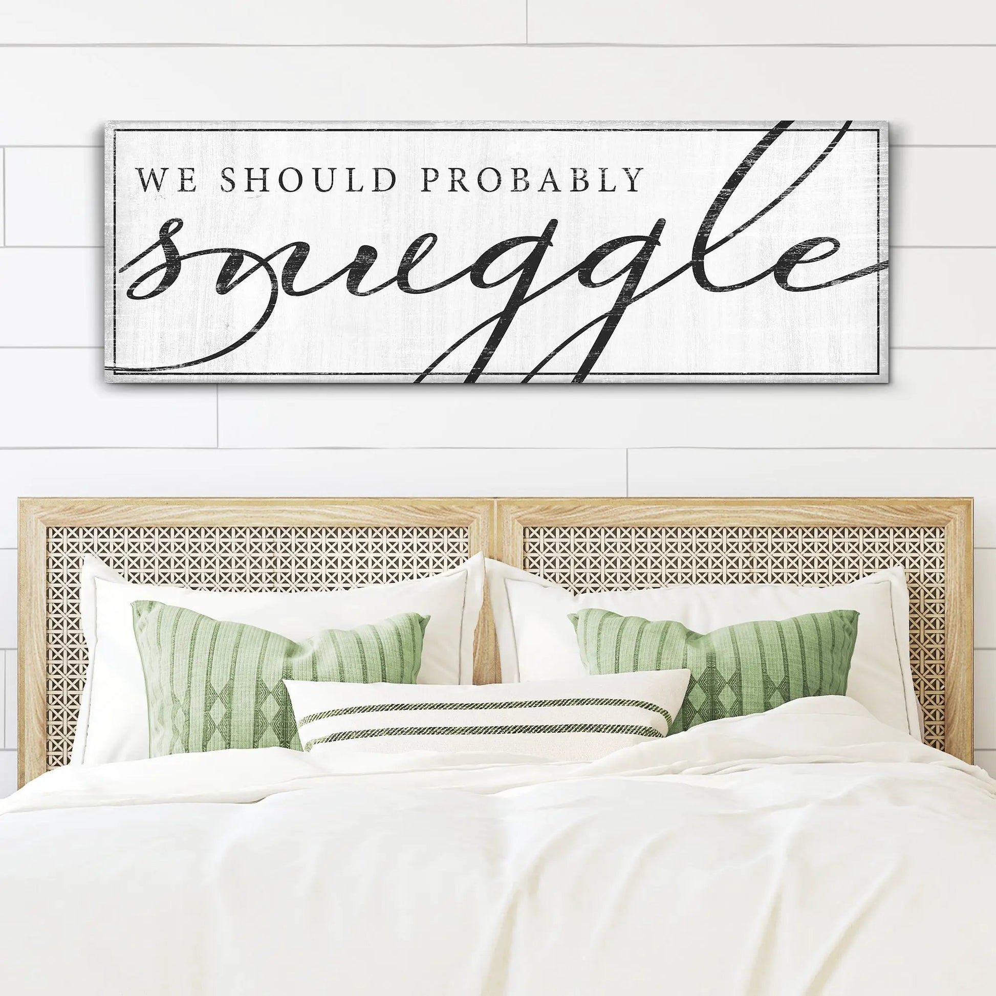 We Should Probably Snuggle Sign III canvas wall art with distressed white background and bold black script on Tampa Home & Garden Store
