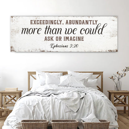 Faith Sign II canvas wall art with Exceedingly, Abundantly More Than We Could Ask Or Imagine on Tampa Home & Garden Store