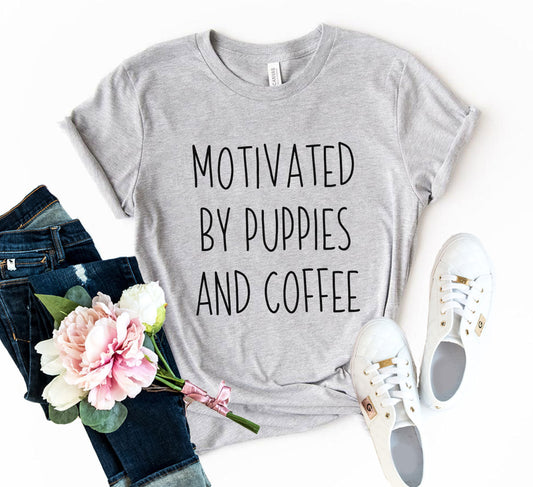 Motivated By Puppies And Coffee T-Shirt - Tampa Home & Garden Store