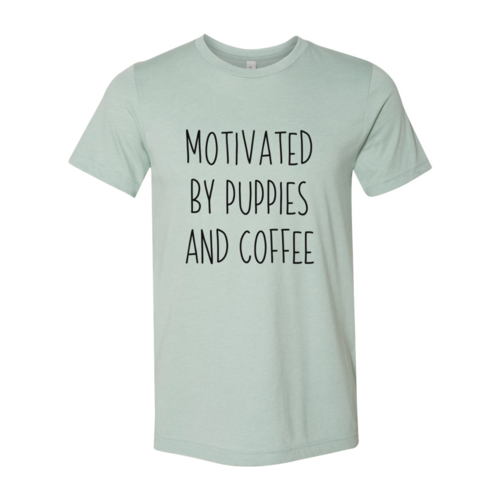 Motivated By Puppies And Coffee T-Shirt - Tampa Home & Garden Store