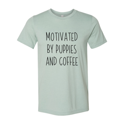 Motivated By Puppies And Coffee T-Shirt - Tampa Home & Garden Store