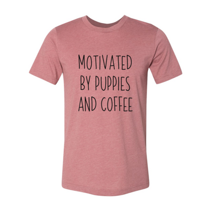 Motivated By Puppies And Coffee T-Shirt - Tampa Home & Garden Store