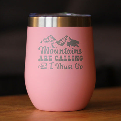 Mountains Are Calling - Wine Tumbler Glass with Sliding Lid - Stemless Stainless Steel Insulated Cup - Outdoor Hiking & Camping Gift - Tampa soil911.com