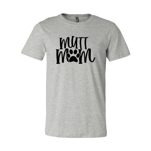 Mutt Mom T-Shirt - Tampa Home & Garden Store