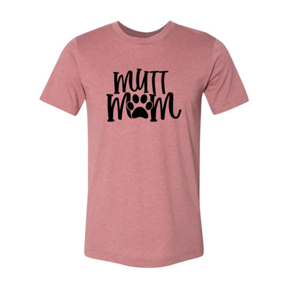 Mutt Mom T-Shirt - Tampa Home & Garden Store