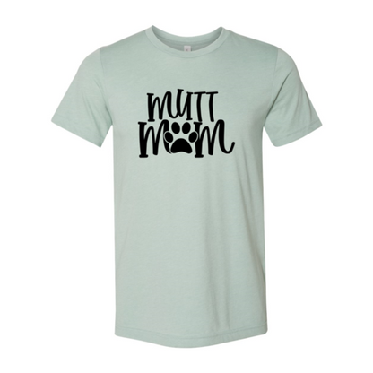 Mutt Mom T-Shirt - Tampa Home & Garden Store