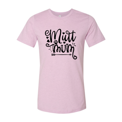 Mutt Mum T-Shirt - Tampa Home & Garden Store