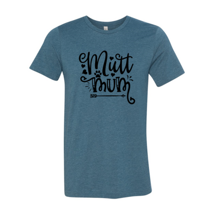 Mutt Mum T-Shirt - Tampa Home & Garden Store
