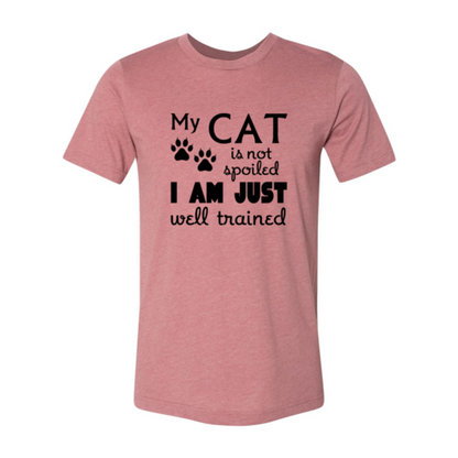 My Cat Is Not Spoiled T-Shirt - Tampa Home & Garden Store