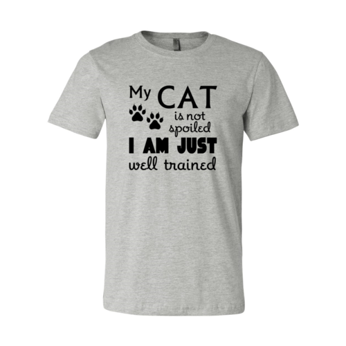 My Cat Is Not Spoiled T-Shirt - Tampa Home & Garden Store