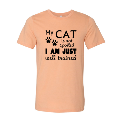 My Cat Is Not Spoiled T-Shirt - Tampa Home & Garden Store