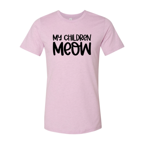 My Children Meow T-Shirt - Tampa Home & Garden Store