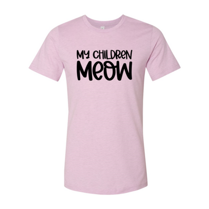 My Children Meow T-Shirt - Tampa Home & Garden Store