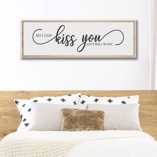 Tailored Canvases canvas sign with script So I can kiss you anytime I want... on Tampa Home & Garden Store
