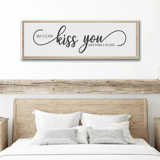 Canvas wall art So I can kiss you anytime I want, white textured canvas with light wood frame on Tampa Home & Garden Store