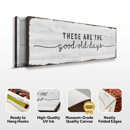 These Are The Good Old Days sign canvas with whitewashed wood texture by Tailored Canvases on Tampa Home & Garden Store