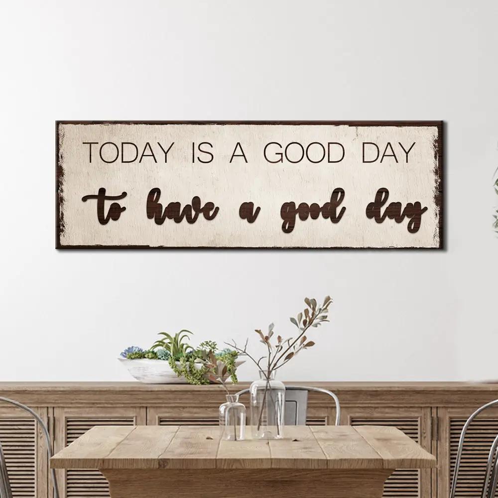 Today Is A Good Day canvas sign by Tailored Canvases rustic beige and dark wood frame on Tampa Home & Garden Store