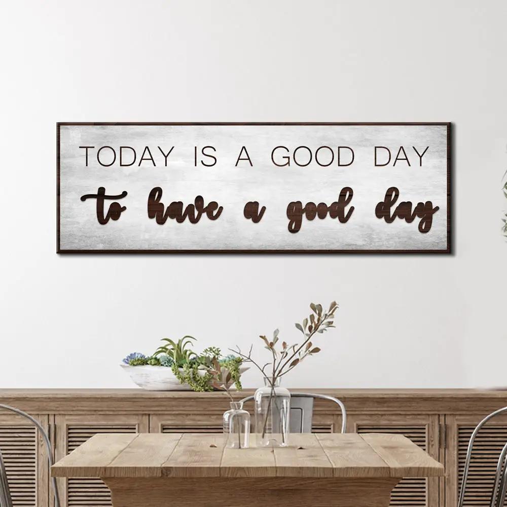 Today Is A Good Day Sign canvas by Tailored Canvases, whitewashed with dark wood frame on Tampa Home & Garden Store