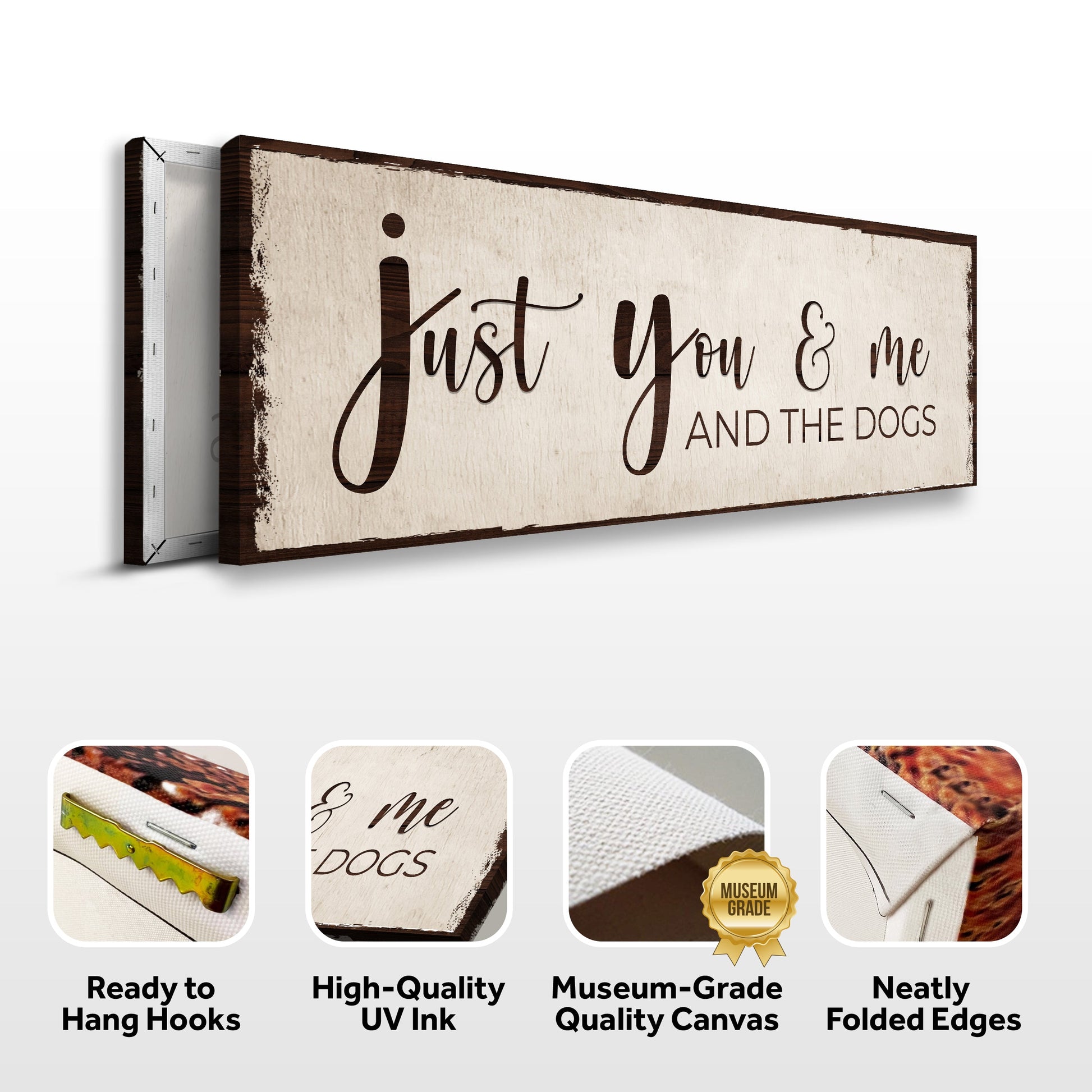 Just You, Me, And The Dogs Sign II canvas by Tailored Canvases with distressed surface and frame on Tampa Home & Garden Store