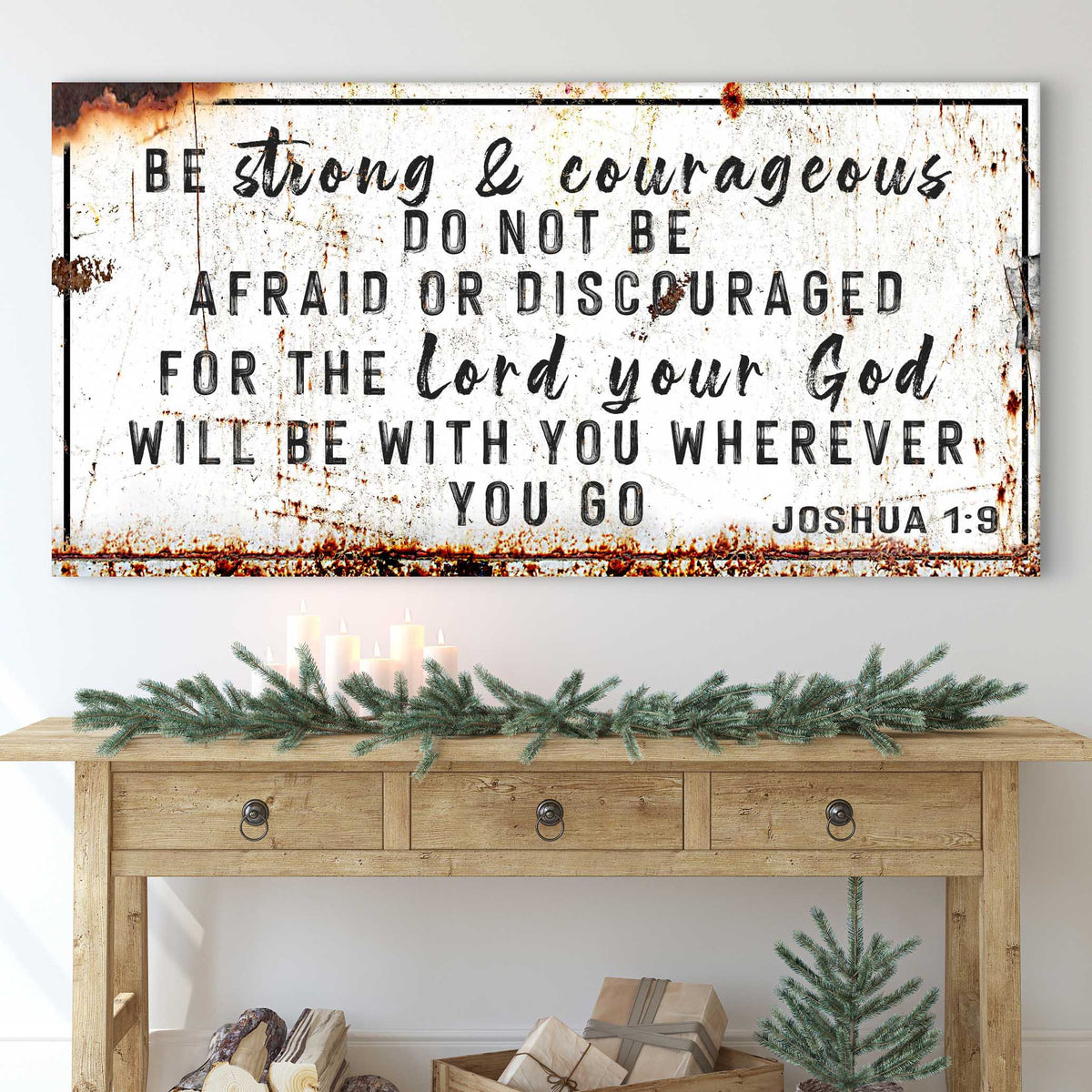 Canvas sign Joshua 1:9 Be Strong and Courageous with a distressed white wood background on Tampa Home & Garden Store