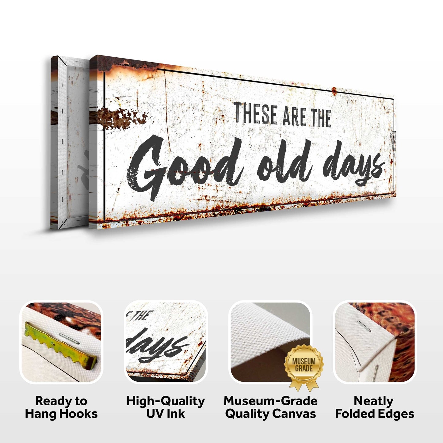 Canvas sign These Are The Good Old Days III by Tailored Canvases, distressed white rustic finish on Tampa Home & Garden Store
