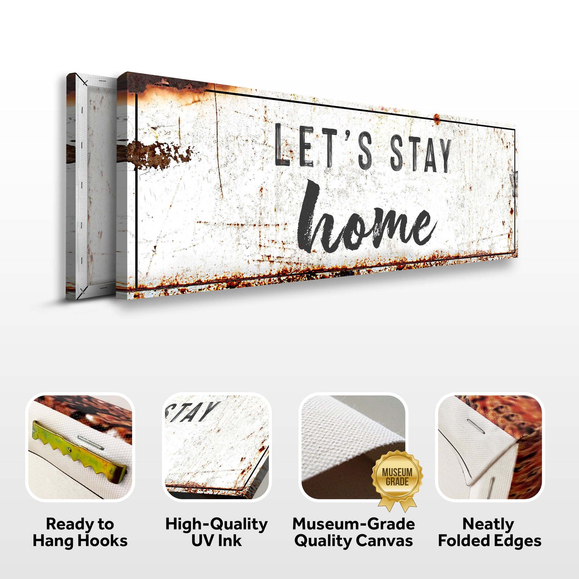 Let's Stay Home Sign canvas with distressed white rusted surface Tailored Canvases on Tampa Home & Garden Store