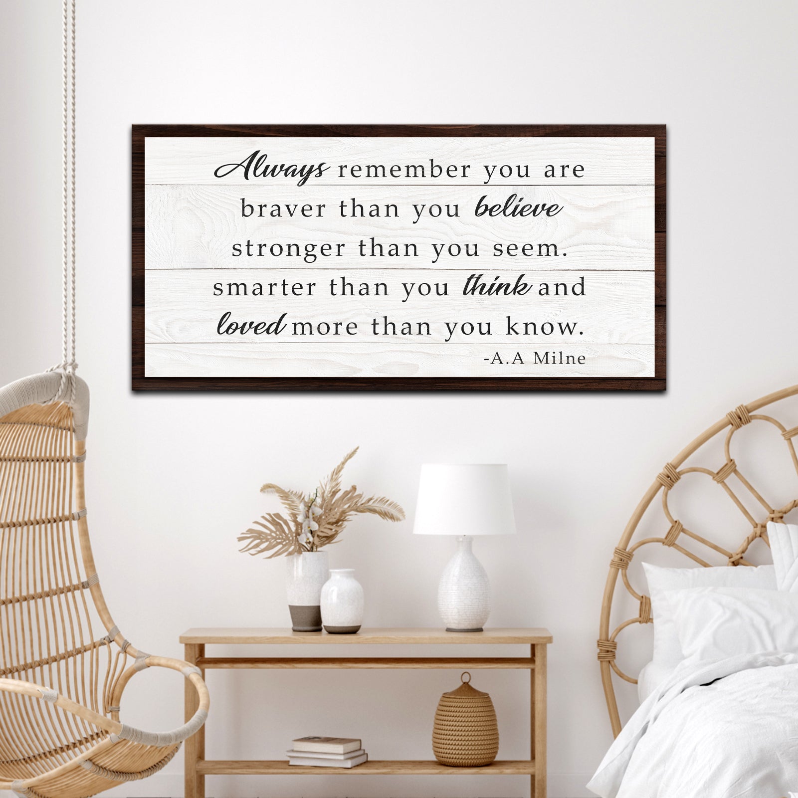 Canvas sign Always Remember You Are Braver Than You Believe by Tailored Canvases on wood on Tampa Home & Garden Store