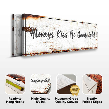Always Kiss Me Goodnight canvas sign by Tailored Canvases, rustic white distressed background on Tampa Home & Garden Store