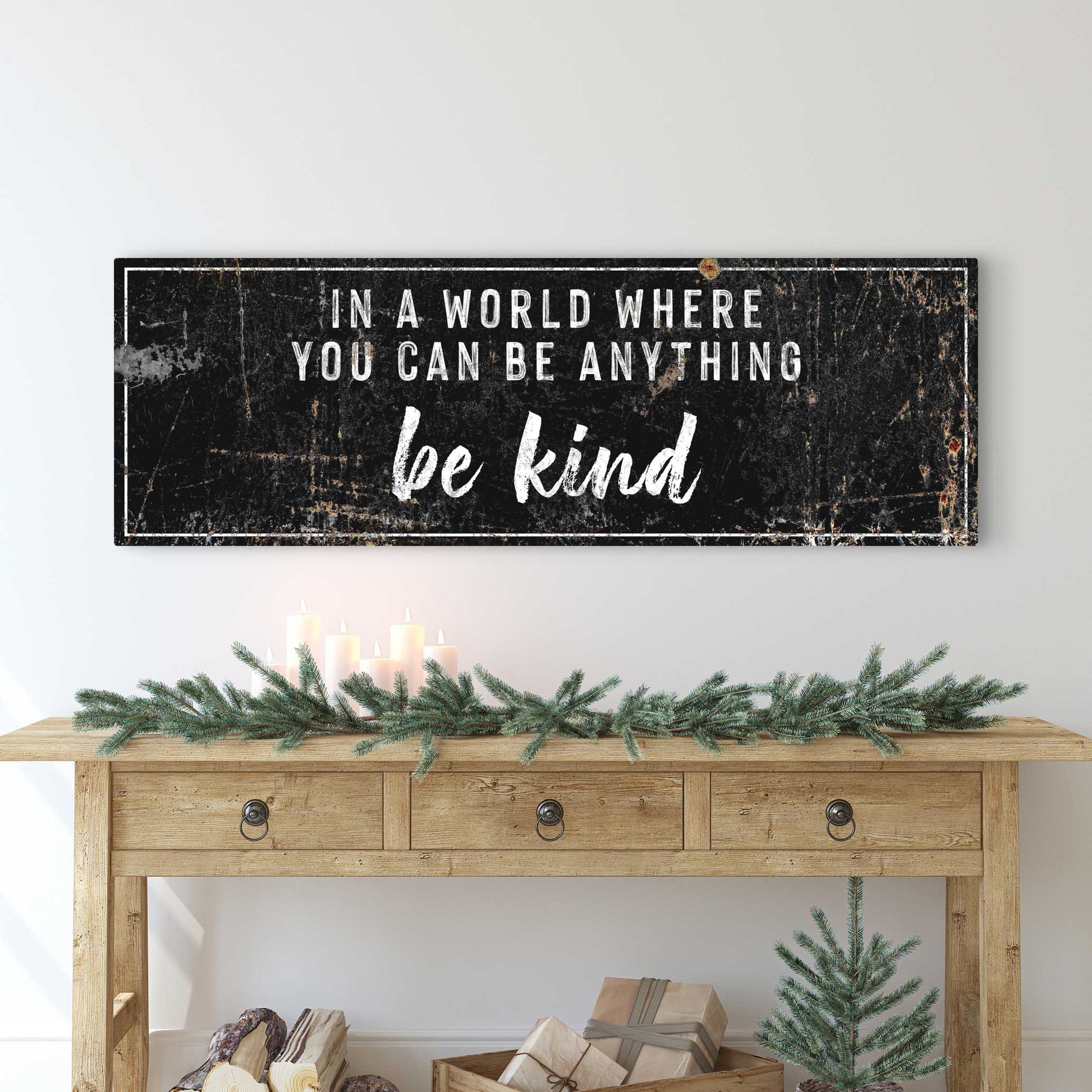 In A World Where You Can Be Anything Be Kind Sign II canvas by Tailored Canvases, black distressed on Tampa Home & Garden Store