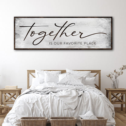 Together Is Our Favorite Place Sign canvas wall art Tailored Canvases, rustic whitewash frame on Tampa Home & Garden Store