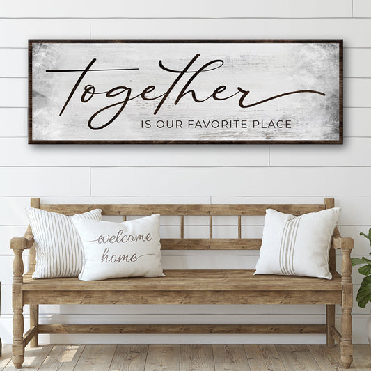 Together Is Our Favorite Place Sign canvas by Tailored Canvases, rustic dark wood frame on Tampa Home & Garden Store