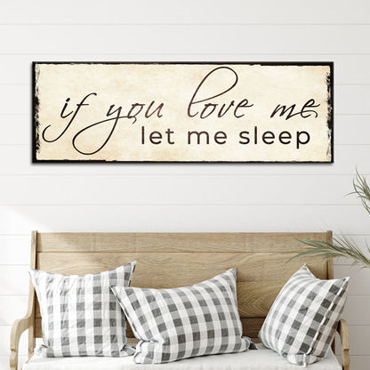 If You Love Me Let Me Sleep sign canvas with beige background and black script Tailored Canvases on Tampa Home & Garden Store