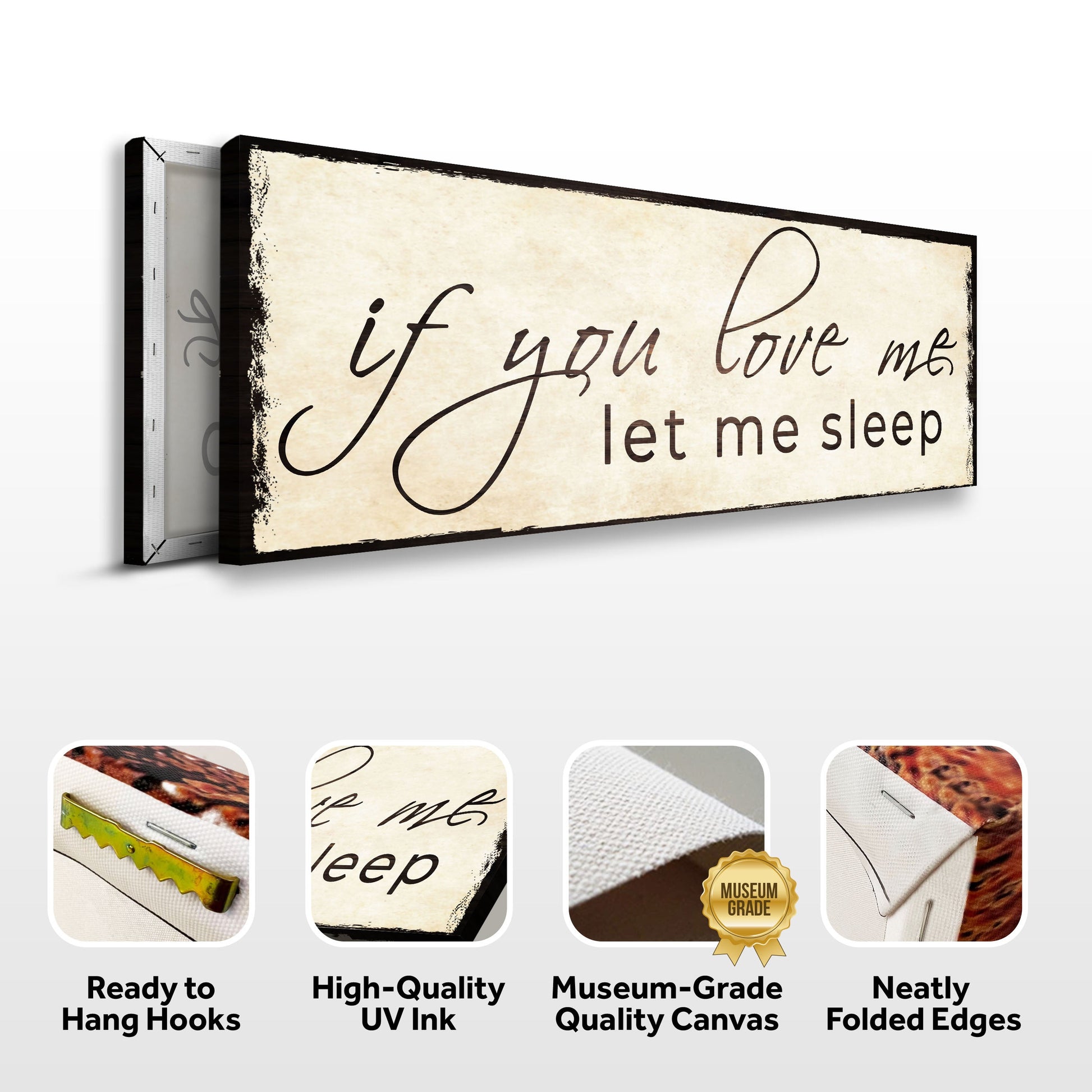 Canvas sign If You Love Me Let Me Sleep with black script Tailored Canvases on Tampa Home & Garden Store