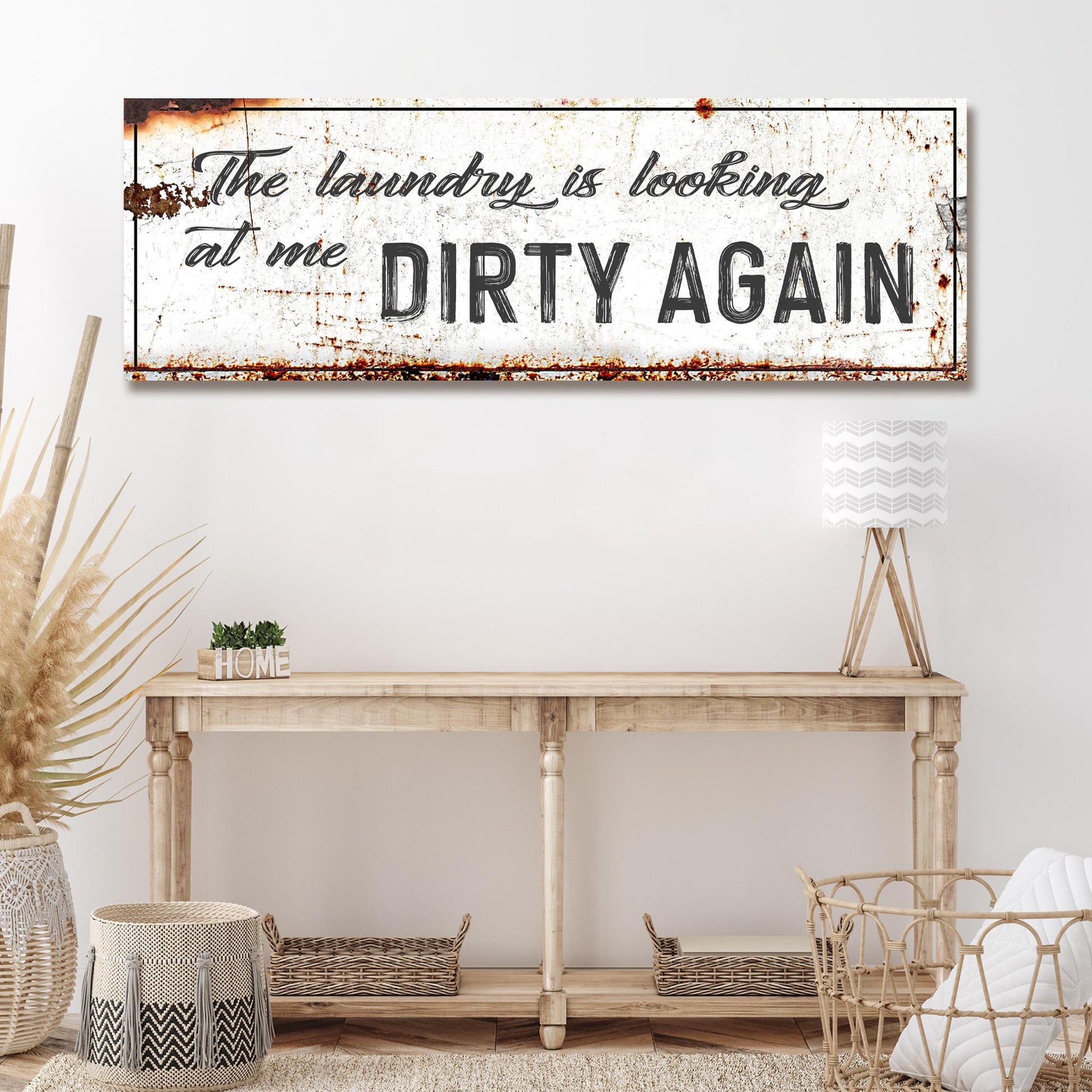 Dirty Laundry Sign canvas with weathered rust-stained backdrop and bold lettering on Tampa Home & Garden Store