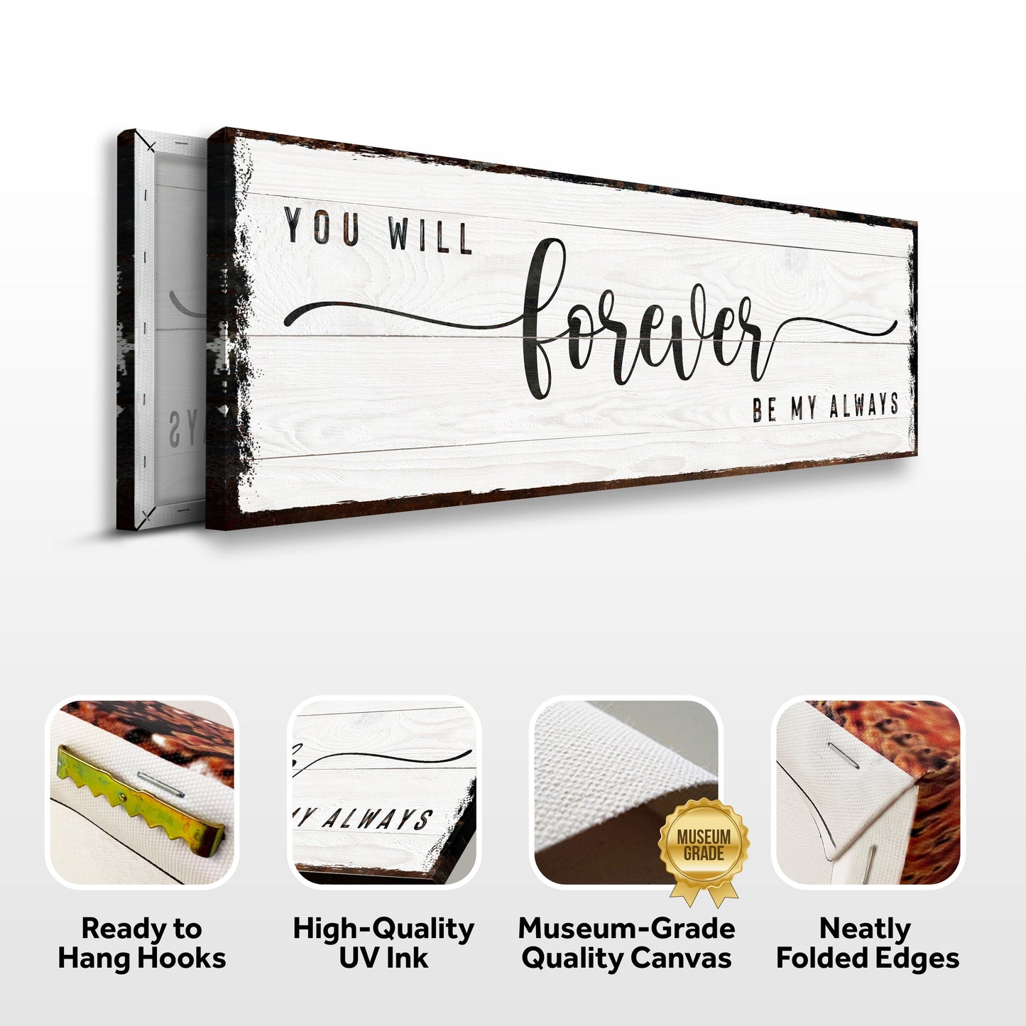 You Will Forever Be My Always Sign canvas wall art whitewashed wood Tailored Canvases on Tampa Home & Garden Store