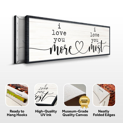 Canvas sign I Love You More I Love You Most on whitewashed wood panel with black frame on Tampa Home & Garden Store
