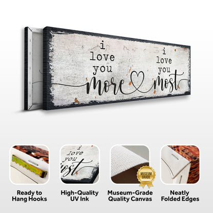 Canvas sign I Love You More I Love You Most Sign II with white backdrop and black script on Tampa Home & Garden Store