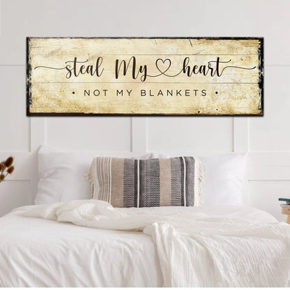 Steal My Heart Not My Blanket Sign canvas by Tailored Canvases with distressed wood backdrop on Tampa Home & Garden Store