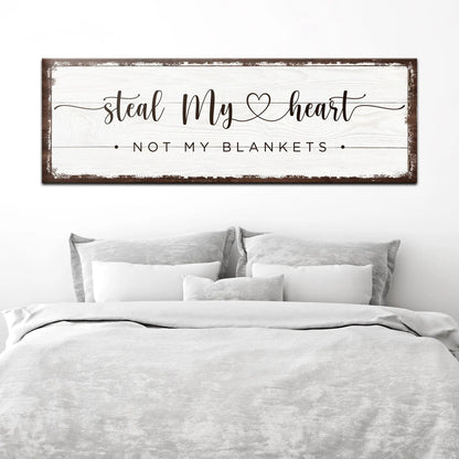 Steal My Heart Not My Blanket Sign canvas wall art with distressed wood frame Tailored Canvases on Tampa Home & Garden Store