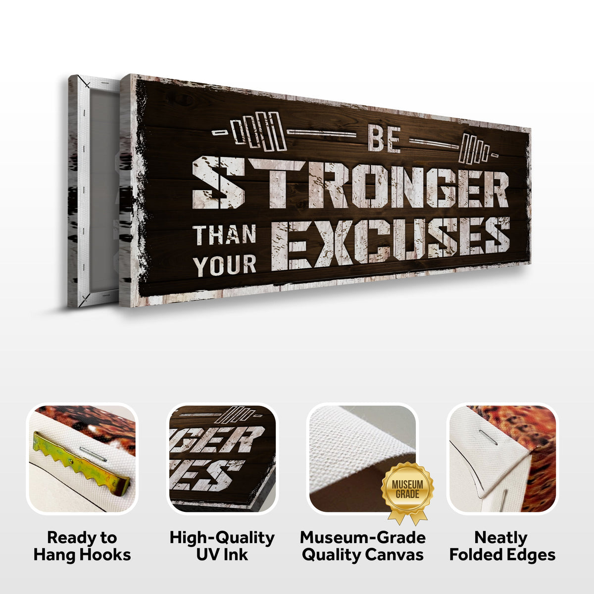 Be Stronger Than Your Excuses canvas sign by Tailored Canvases on a dark distressed wood panel on Tampa Home & Garden Store
