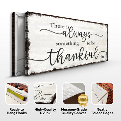 There Is Always Something To Be Thankful For Sign canvas by Tailored Canvases, crafting canvas on Tampa Home & Garden Store