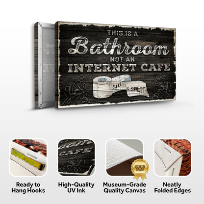 Tailored Canvases canvas sign This Is A Bathroom Not An Internet Cafe II on dark rustic wood panel on Tampa Home & Garden Store