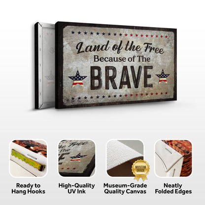 Canvas sign Land Of The Free Because Of The Brave by Tailored Canvases, vintage patriotic design on Tampa Home & Garden Store