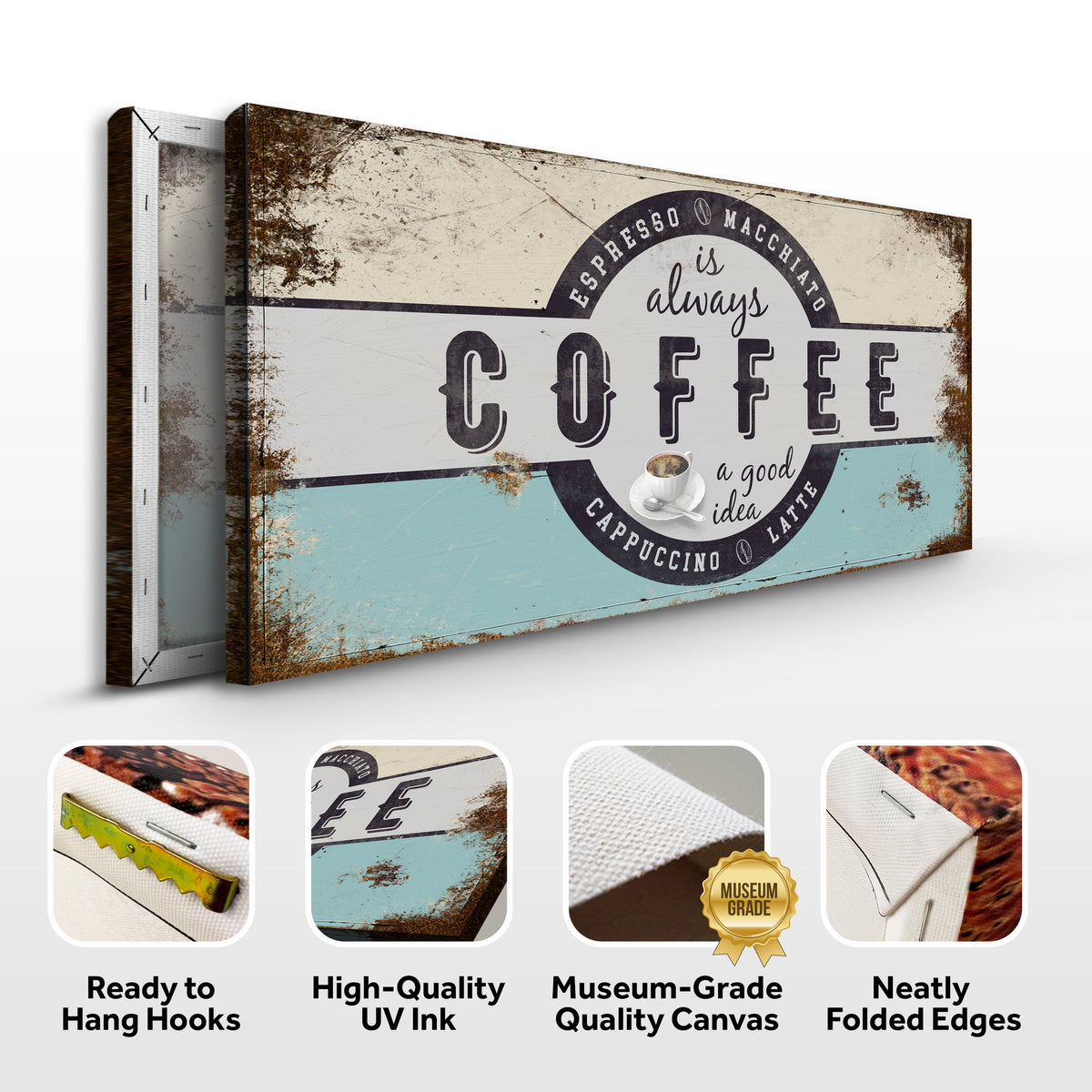 Canvas sign Coffee Is Always A Good Idea Tailored Canvases Crafting Canvas on Tampa Home & Garden Store