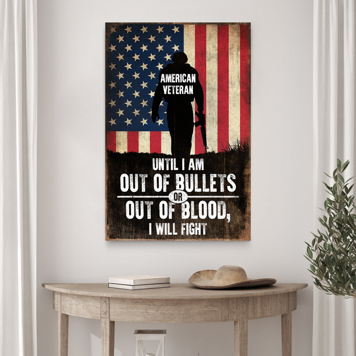 Canvas sign Until I Am Out Of Bullets by Tailored Canvases; silhouette veteran against flag on Tampa Home & Garden Store