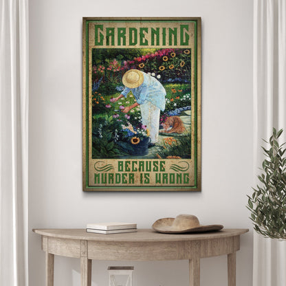 Gardening Because Murder Is Wrong Sign canvas vintage garden scene Tailored Canvases on Tampa Home & Garden Store